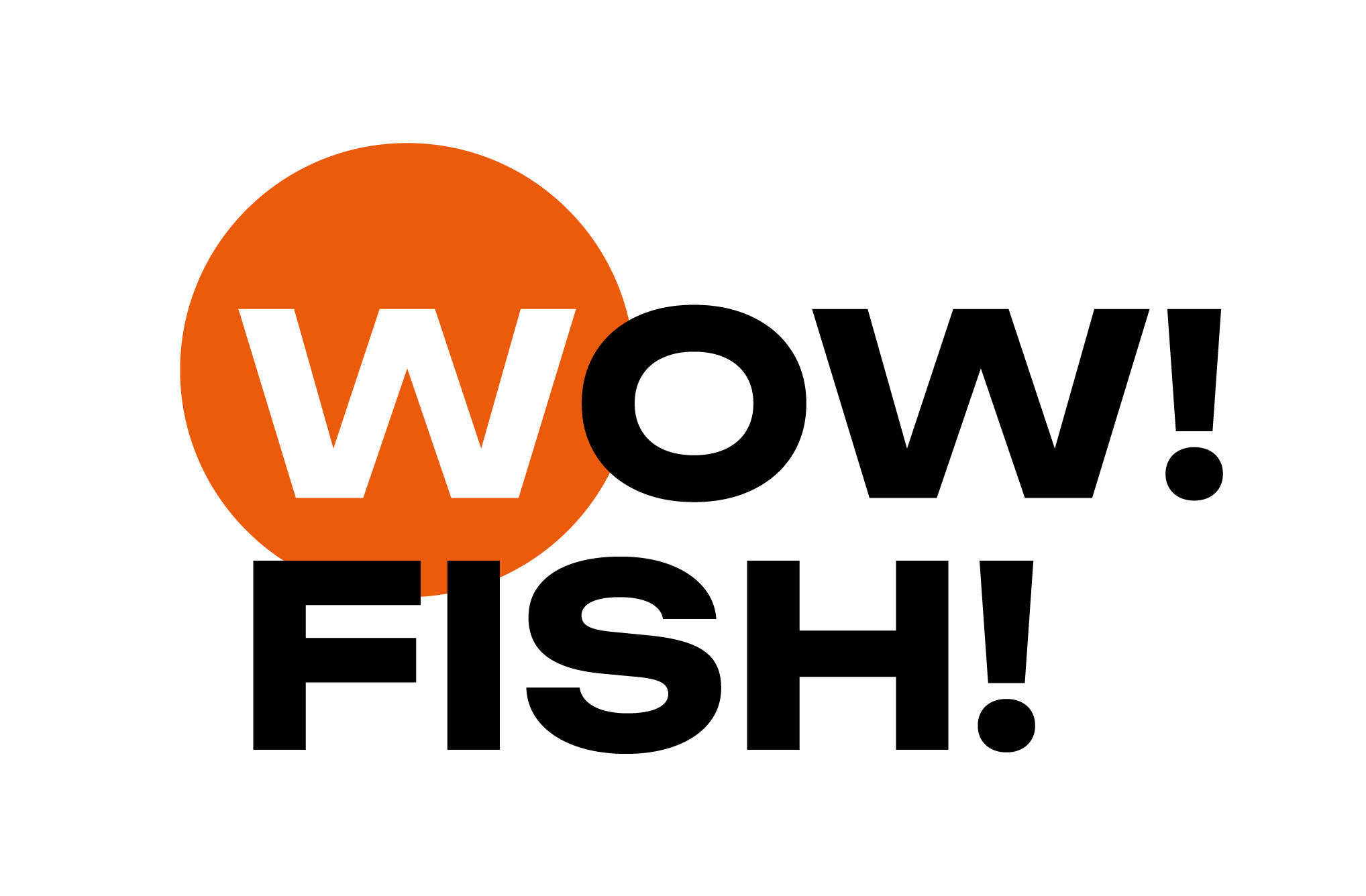 WOW! FISH!